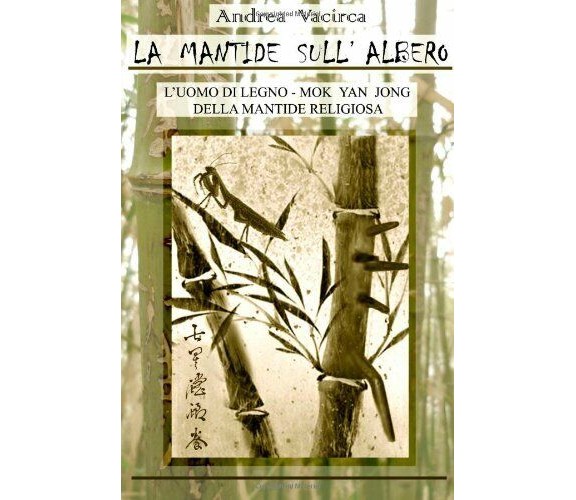 La Mantide Sull'Albero - Andrea Vacirca - Lulu.com,2011