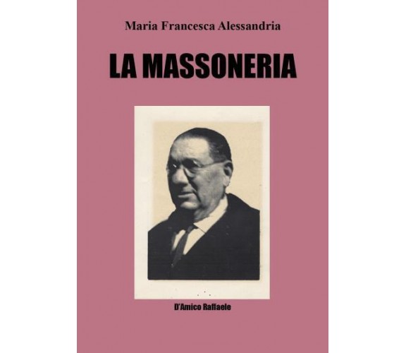 La Massoneria di Maria Francesca Alessandria,  2022,  Youcanprint