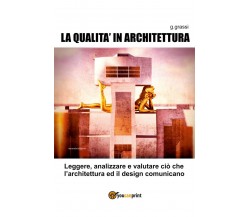 La Qualità in Architettura	 di Giuseppe Grassi,  2020,  Youcanprint