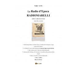 La Radio d’Epoca - Radiomarelli - Atmosfere Arcaiche