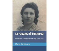 La Ragazza di Fonzerga: Infanzia e giovinezza di Maria Anna Polli di Marta Prebi