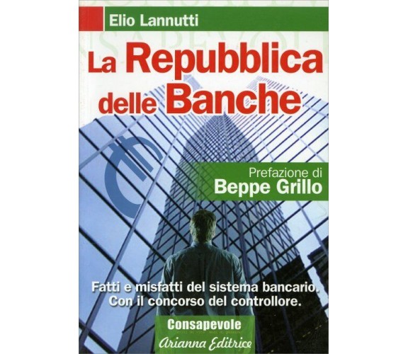 La Repubblica delle banche. Fatti e misfatti del sistema bancario. Con il concor