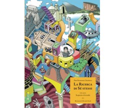 La Ricerca Di Sé Stessi Libro Primo { I } di Pier Francesco Grasselli,  2018,  I