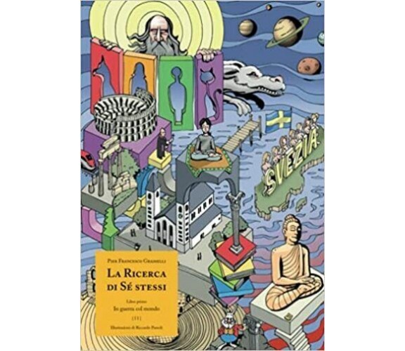 La Ricerca Di Sé Stessi Libro Primo { II } di Pier Grasselli,  2018,  Indipenden