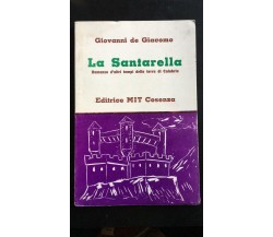 La Santarella - Giovanni De Giacomo,  Editrice Mit Cosenza - P