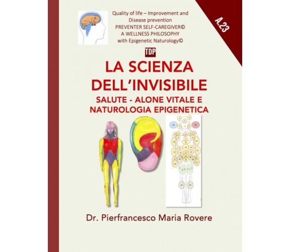 La Scienza Dell’invisibile Salute - Alone Vitale e Naturologia Epigenetica di Pi