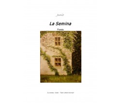 La Semina di Junio,  2019,  Youcanprint