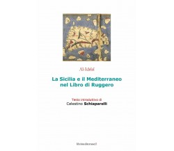 La Sicilia e il Mediterraneo nel libro di Ruggero - Al-Idrisi,  2015