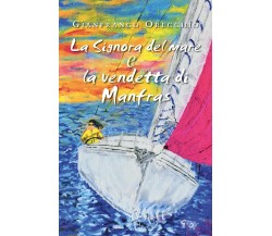 La Signora del mare e La vendetta di Manfras	 di Gianfranco Orecchio,  2019