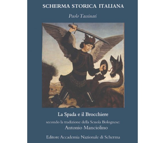 La Spada e il Brocchiere - Paolo Tassinari - Accademia Nazionale di Scherma,2021