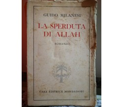  La Sperduta di Allah di Guido Milanesi,  1940,  A. Mondadori-F