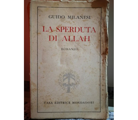  La Sperduta di Allah di Guido Milanesi,  1940,  A. Mondadori-F