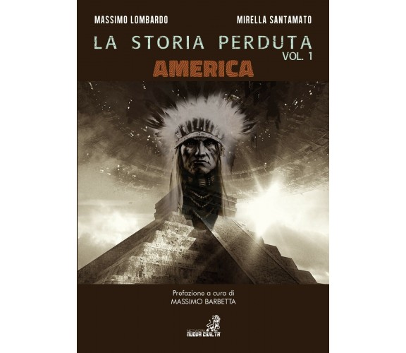 La Storia Perduta Vol.1 America - di Massimo Lombardo, Mirella Santamato,  2019