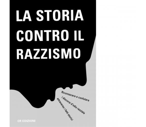 La Storia contro il razzismo - Matteo Minelli - CR, 2021