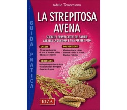 La Strepitosa Avena di Adelio Terracciano,  2016,  Riza Edizioni