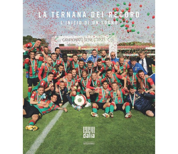 La Ternana dei record - G. Scardocci - Dalia Edizioni, 2021