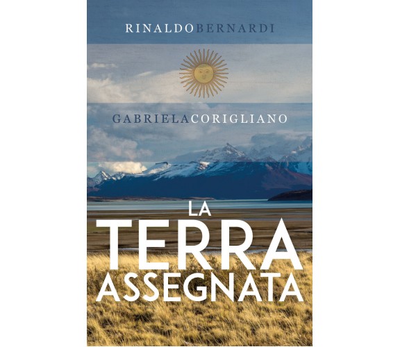 La Terra Assegnata  - Rinaldo Bernardi, Gabriela Corigliano - ER