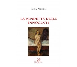 La Vendetta delle Innocenti	 di Fania Pozielli,  2020,  Mauna Kea