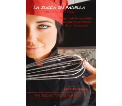 La Zucca in padella	 di Michela Mattioli,  2021,  Youcanprint