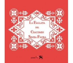 La ballata del Giacomin Senza Paura di Ilaria Dal Canton,  2022,  Passabao