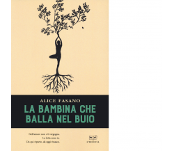 La bambina che balla nel buio di Alice Fasano - Perrone, 2021