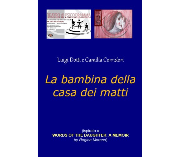 La bambina della casa dei matti di Luigi Dotti, Camilla Corridori,  2022,  Youca