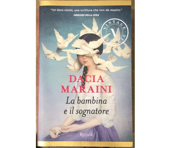 La bambina e il sognatore di Dacia Maraini,  2016,  Rizzoli