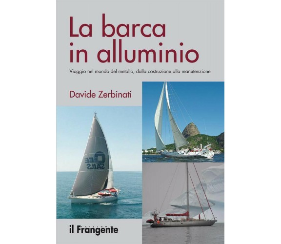 La barca in alluminio - Davide Zerbinati - il frangente, 2019 