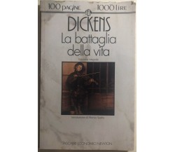 La battaglia della vita di Charles Dickens,  1993,  Newton Compton Editori