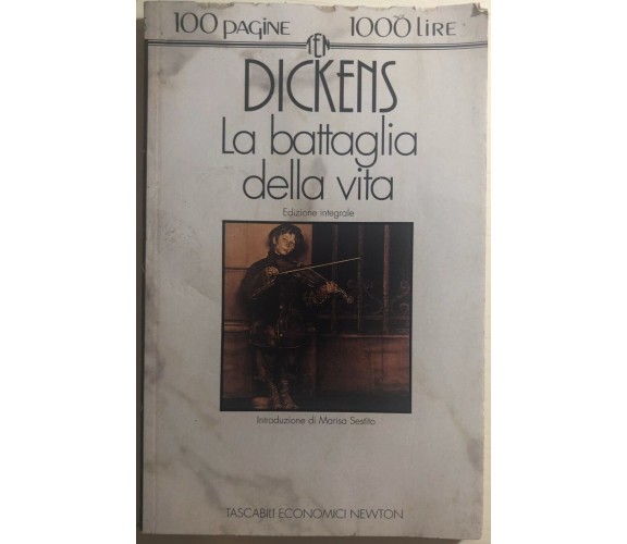 La battaglia della vita di Charles Dickens,  1993,  Newton Compton Editori