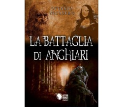 La battaglia di Anghiari	 di Ottavio Nicastro,  2018,  Lettere Animate