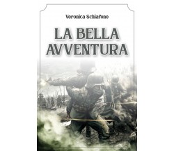 La bella avventura di Veronica Schiafone,  2021,  Youcanprint