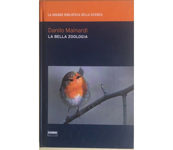 La bella zoologia di Danilo Mainardi, 2009, Fabbri editori