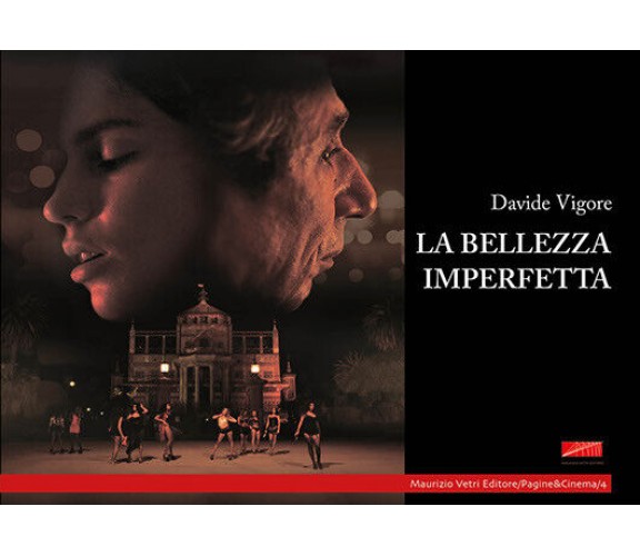 La bellezza imperfetta. Ediz. integrale di Davide Vigore,  2019,  Maurizio Vetri