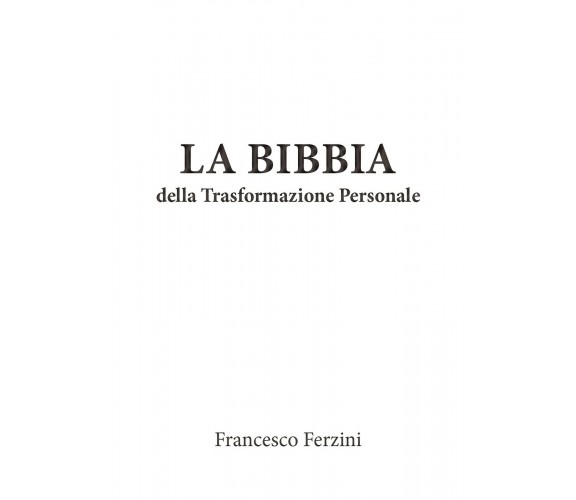 La bibbia della trasformazione personale. Imagosintesi per la conduzione di sé e