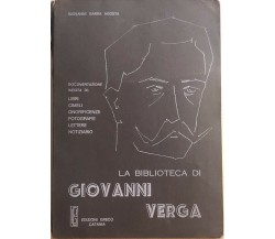 La biblioteca di Giovanni Verga di Giovanni Garra Agosta, 1977, Edizioni Greco C