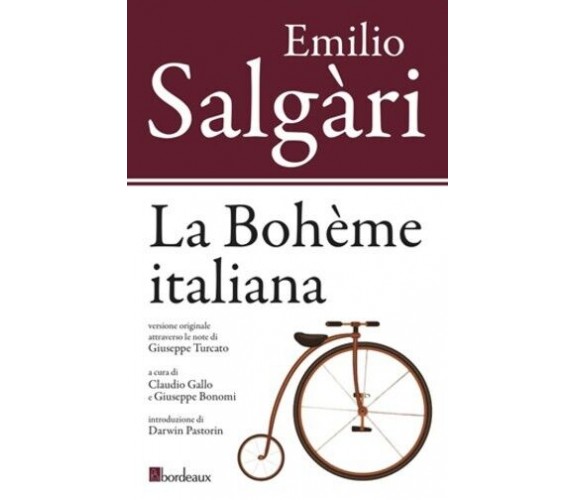 La bohème italiana di Emilio Salgari, 2013, Bordeaux