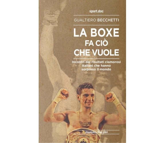 La boxe fa ciò che vuole - Gualtiero Becchetti - Absolutely Free, 2022