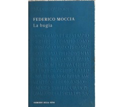 La bugia di Federico Moccia,  2011,  Corriere Della Sera