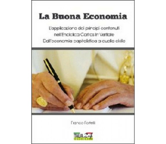 La buona economia. L’applicazione dei principi contenuti nell’enciclica Caritas 