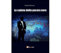 La caduta della pecora nera	 di Giovanni Ferraro,  2016,  Youcanprint