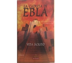 La caduta di Ebla di Vita Sciuto, 2000, Mondadori