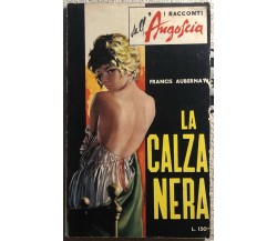 La calza nera	di Francis Aubernay,  1965,  I Racconti Dell’Angoscia