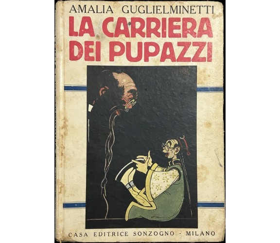 La carriera dei pupazzi di Amalia Guglielminetti, 1923, Casa Editrice Sonzogn