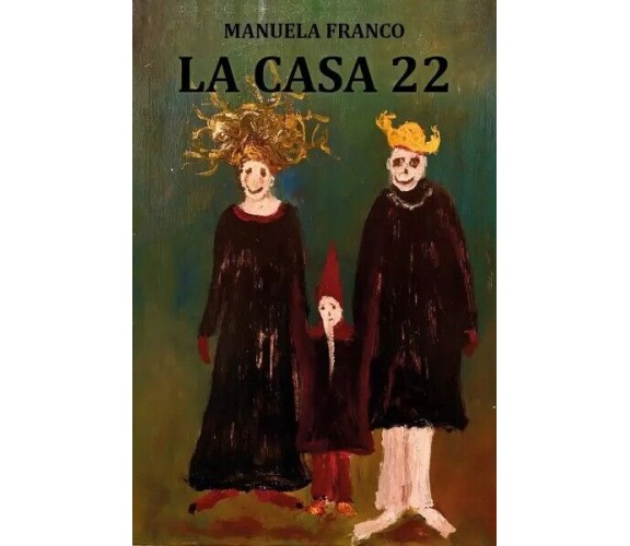 La casa 22 di Manuela Franco, 2023, Youcanprint