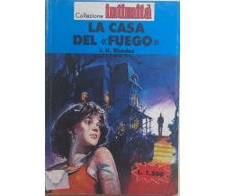 La casa del fuego di J.h. Rhodes, 1989, Cino Del Duca