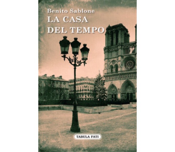 La casa del tempo di Benito Sablone,  2013,  Tabula Fati