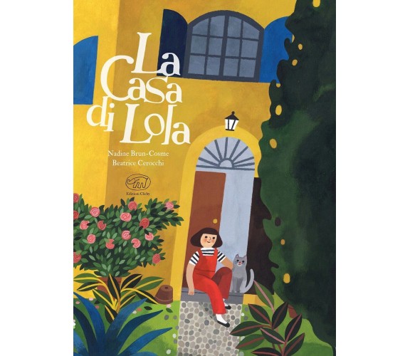 La casa di Lola di Nadine Brun-cosme, 2023, Edizioni Clichy