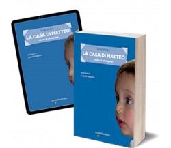 La casa di Matteo	 di Luigi Volpe,  2019,  Iacobelli Editore