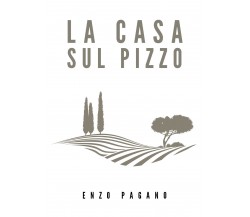 La casa sul pizzo di Enzo Pagano,  2020,  Youcanprint